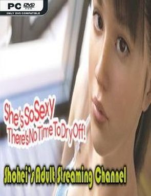 Shohei's Adult Streaming Channel (PC)