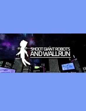Shoot_Giant_Robots_and_Wallrun Shoot Giant Robots and Wallrun (PC)