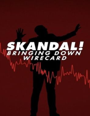 Skandal: La caída de Wirecard (2022) (Películas)