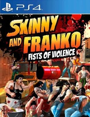Skinny and Franko Fists of Violence (PS4)