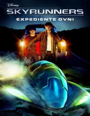 Skyrunners,_Expediente_OVNI Skyrunners: Expediente OVNI (2009) (Películas)