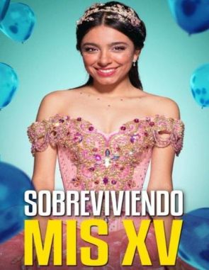 Sobreviviendo mis XV (2023) (Películas)