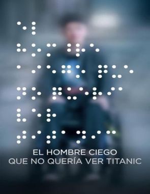 El hombre ciego que no quería ver Titanic (2011) (Películas)