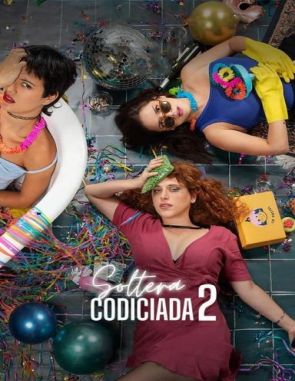 Soltera codiciada 2 (2023) (Películas)