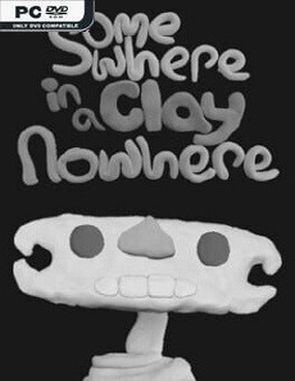 Somewhere in a Clay Nowhere (PC)