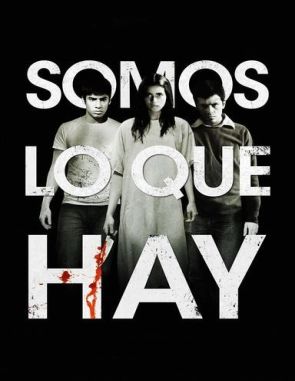 Somos_lo_que_hay Somos lo que hay (2010) (Películas)