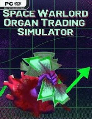 Space Warlord Organ Trading Simulator (PC)
