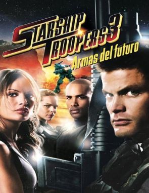 Starship_Troopers_3_merodeador Starship Troopers 3: Merodeador (2008) (Películas)