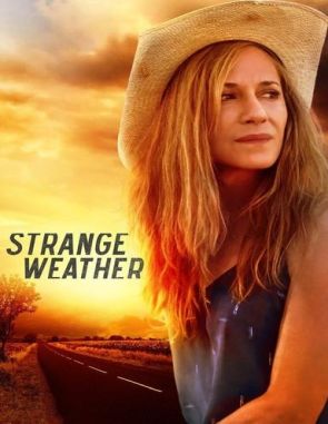 Strange_Weather Tiempo extraño (2016) (Películas)