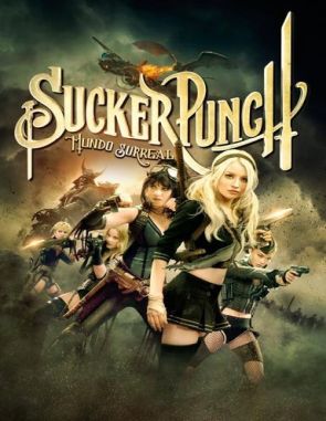 Sucker Punch: Mundo surreal (2011) (Películas)