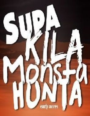 Supa Kila Monsta Hunta (PC)