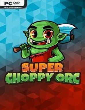 Super Choppy Orc (PC)