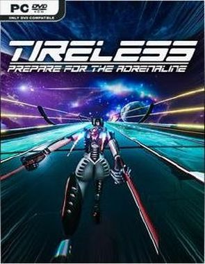 TIRELESS: Prepare For The Adrenaline (PC)