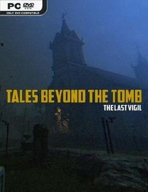 Tales Beyond The Tomb The Last Vigil (PC)