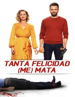 Tanta felicidad me mata (2023) (Películas)