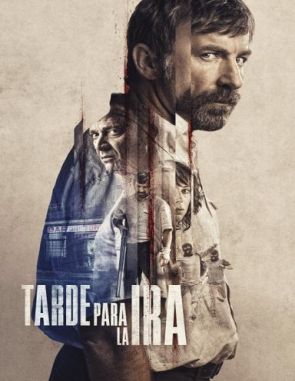 Tarde_para_la_ira Tarde para la ira (2016) (Películas)
