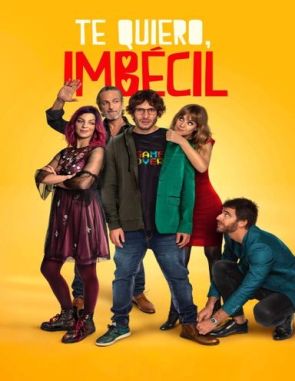 Te_Quiero,_Imbecil Te quiero imbécil (2020) (Películas)