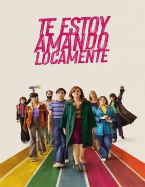 Te_estoy_amando_locamente Te estoy amando locamente (2023) (Películas)