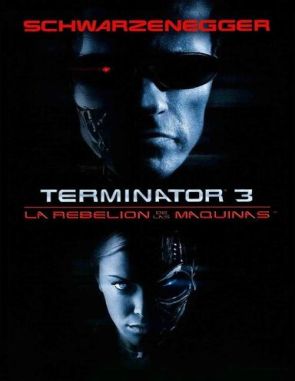 Terminator 3: La rebelión de las máquinas (2003) (Películas)