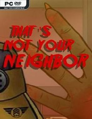 That's Not Your Neighbor (PC)