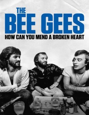 The Bee Gees: Cómo puedes reparar un corazón roto (2020) (Películas)