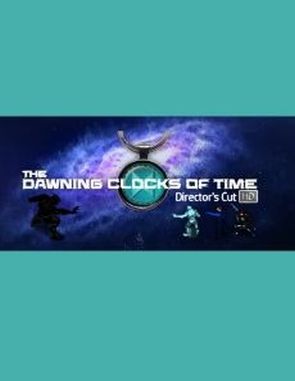 The Dawning Clocks Of Time Director's Cut (PC)
