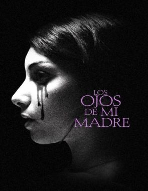 Los ojos de mi madre (2016) (Películas)