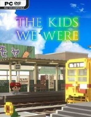 The Kids We Were (PC)