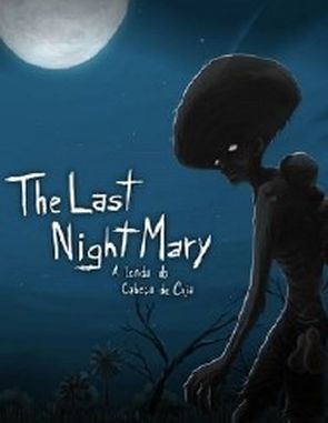The Last Night Mary: A Lenda Do Cabeça De Cuia (PC)