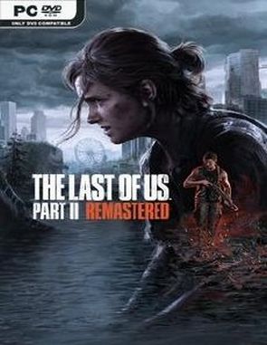 The Last of Us Part II Remastered (PC)