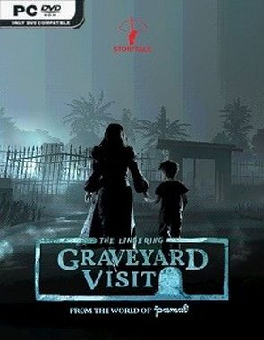 The Lingering Graveyard Visit (PC)
