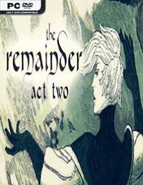 The Remainder Act 2 (PC)