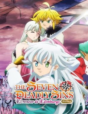 The Seven Deadly Sins: El rencor de Edimburgo Parte 1 (2022) (Películas)