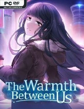The Warmth Between Us (PC)