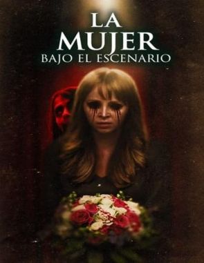 La mujer bajo el escenario (2023) (Películas)