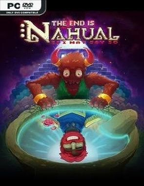 The End Is Nahual: If I May Say So (PC)
