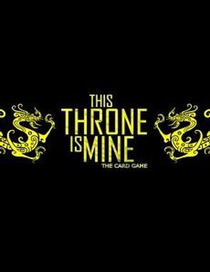 This Throne Is Mine: The Card Game (PC)