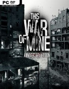 This_War_of_Mine_Anniversary_Edition This War of Mine: Anniversary Edition (PC)
