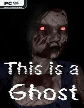 This is a Ghost (PC)