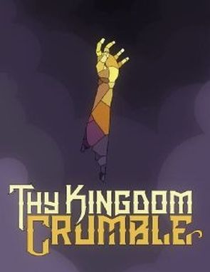 Thy Kingdom Crumble (PC)