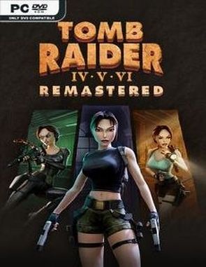 Tomb Raider 4 & 6 Remastered (PC)