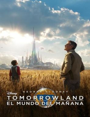 Tomorrowland: El mundo del mañana (2015) (Películas)