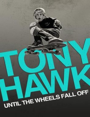 Tony Hawk: Hasta que las ruedas aguanten (2022) (Películas)