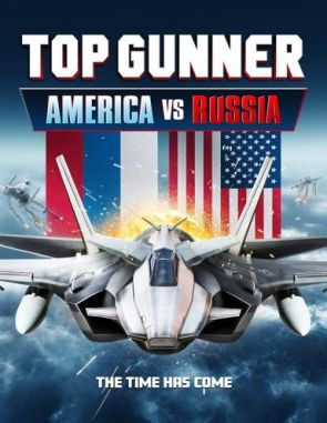 Top Gunner: América vs. Rusia (2023) (Películas)