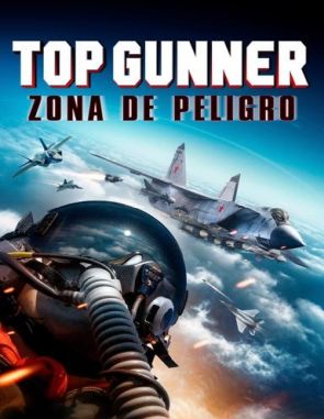 Top Gunner: Zona de peligro (2022) (Películas)