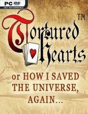 Tortured Hearts: Or How I Saved The Universe Again (PC)