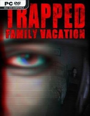 Trapped Family Vacation (PC)
