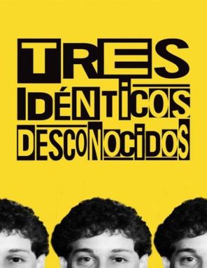 Tres idénticos desconocidos (2018) (Películas)