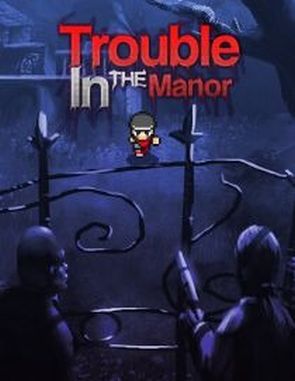 Trouble in The Manor (PC)