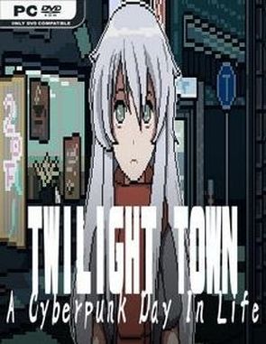 Twilight Town: A Cyberpunk Day In Life (PC)